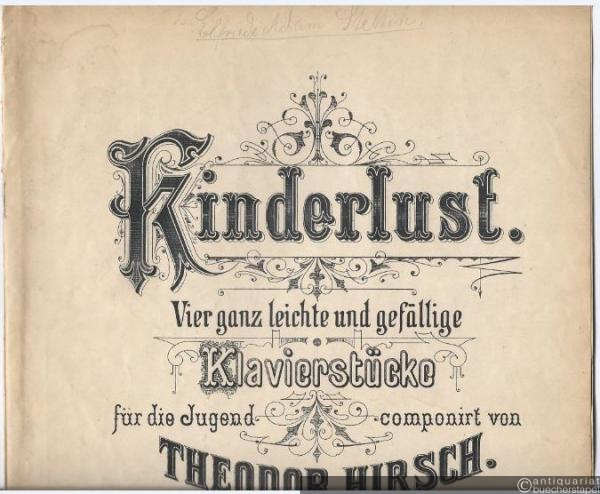  - Unter grünen Bäumen, Op. 37 No. 2 (= Kinderlust. Vier ganz leichte und gefällige Klavierstücke für die Jugend componirt von Theodor Hirsch, No. 2).
