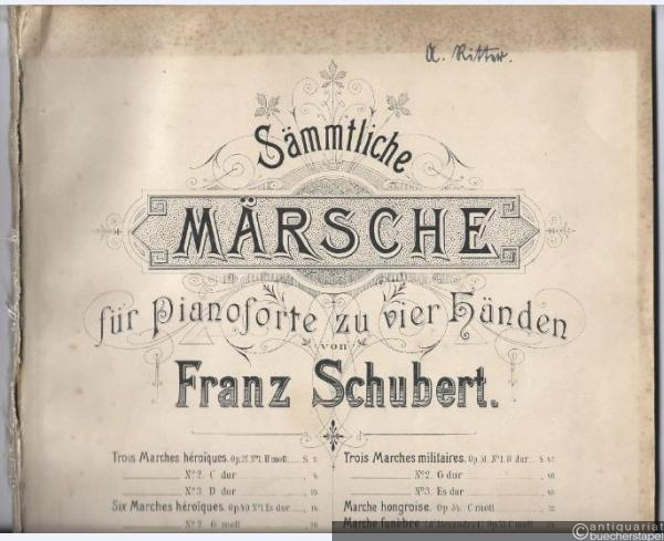  - Sämmtliche Märsche für Pianoforte zu vier Händen von Franz Schubert.