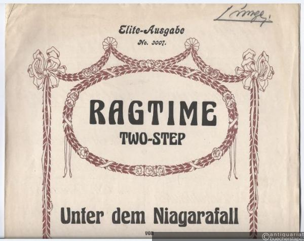  - Ragtime Two-Step. Unter dem Niagarafall / La Cataracte de Niagara / The Niagara Falls (= Elite-Ausgabe No. 3007). Für Violine.