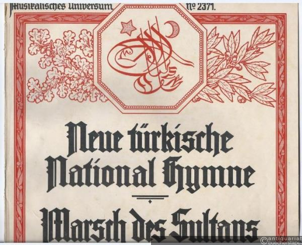 - Neue türkische Nationalhymne / Marsch des Sultans (= Musikalisches Universum, No. 2371). Klavier 2händig.