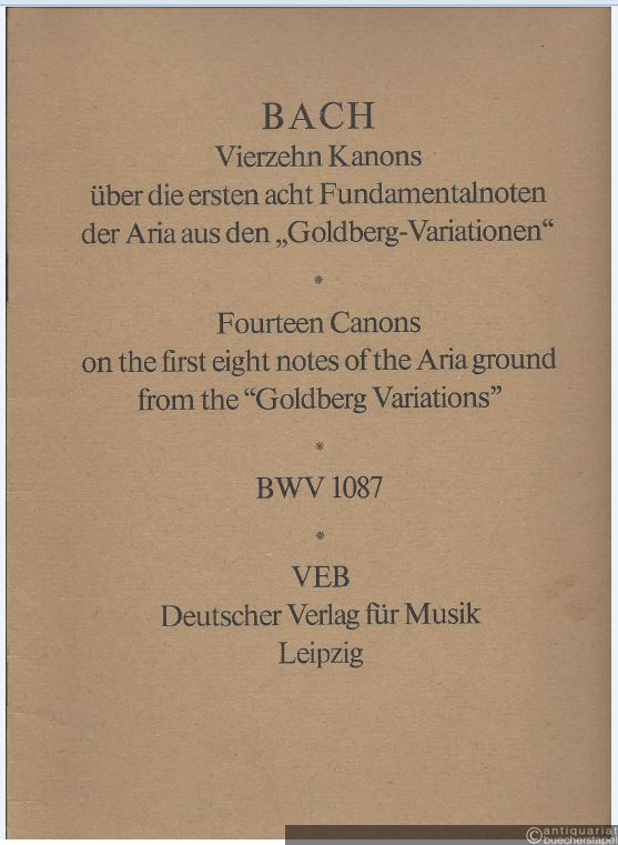  - Vierzehn Kanons über die ersten acht Fundamentalnoten der Aria aus den "Goldberg-Variationen" BWV 1087 (= DVfM 8004).