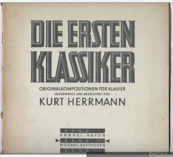  - Die ersten Klassiker. Originalkompositionen für Klavier, Band II: Mozart - Beethoven.