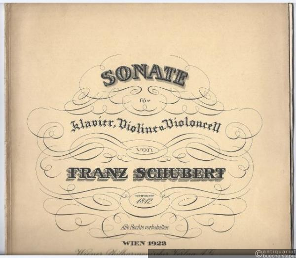  - Sonate für Klavier, Violine u. Violoncell von Franz Schubert (komponiert 1812).