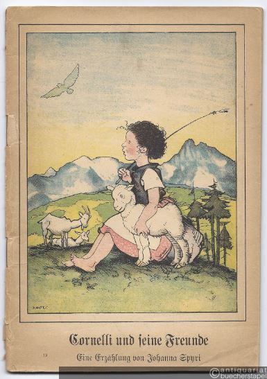 - Cornelli und seine Freunde. Eine Erzählung von Johanna Spyri.