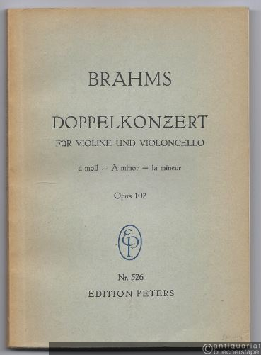  - Doppelkonzert für Violine und Violoncello a-Moll Op. 102 (= Edition Peters Nr. 526). Studienpartitur.