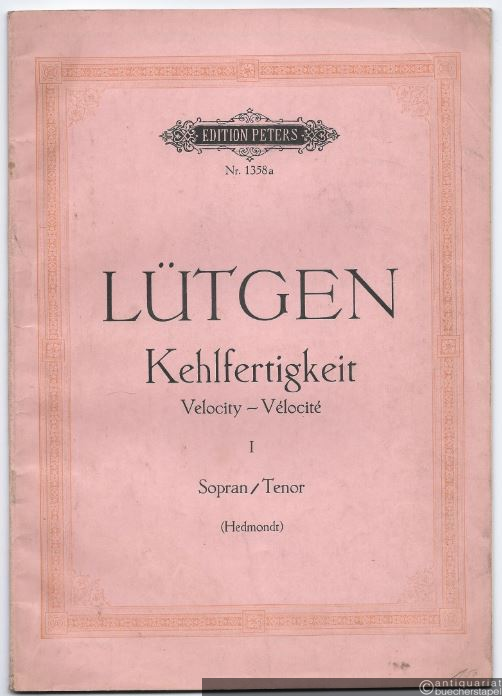  - Die Kunst der Kehlfertigkeit / Art of Velocity / L'Art de la Velocite vocale. 20 tägliche Übungen. Band I (= Edition Peters, Nr. 1358a). Hohe Stimme.