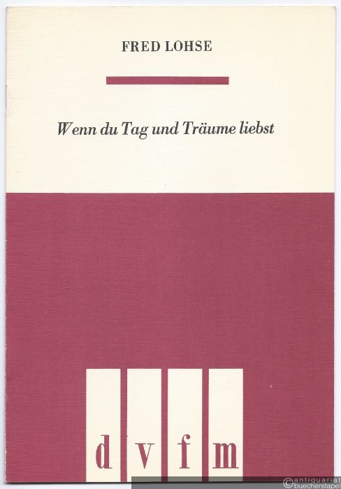  - Wenn du Tag und Träume liebst. Drei Chöre für gemischte Stimmen a cappella (= DVfM 7608). Partitur.