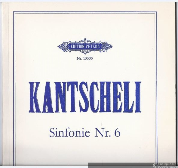  - Sinfonie Nr. 6 (1981) für großes Sinfonieorchester / Simfonia No. 6 dlja bol'schogo simfonitscheskogo orkestra (= Edition Peters, Nr. 10305). Partitur.