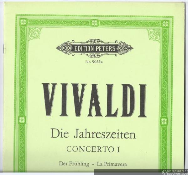  - Concerto I. Der Frühling / La Primavera (= Die Jahreszeiten (Le Stagioni). Vier Konzerte für Violine und Orchester, 1. Edition Peters, Nr. 9055a). Klavier und Violine.