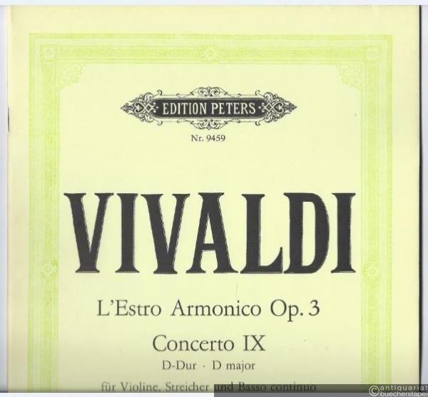  - Concerto IX D-Dur für Violine, Streicher und Basso continuo. RV 230 / P 147 (= Edition Peters, Nr. 9459). Partitur.