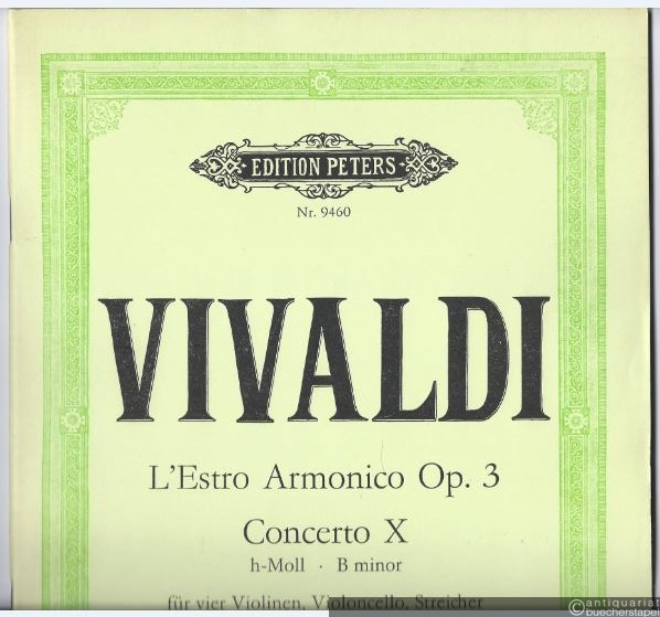  - Concerto X h-Moll für vier Violinen, Violoncello, Streicher und Basso continuo. RV 580 / P 148 (= Edition Peters, Nr. 9460). Partitur.