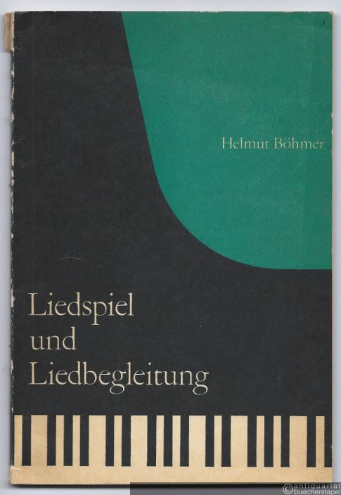  - Liedspiel und Liedbegleitung. Leitfaden des schulpraktischen Klavierspiels.