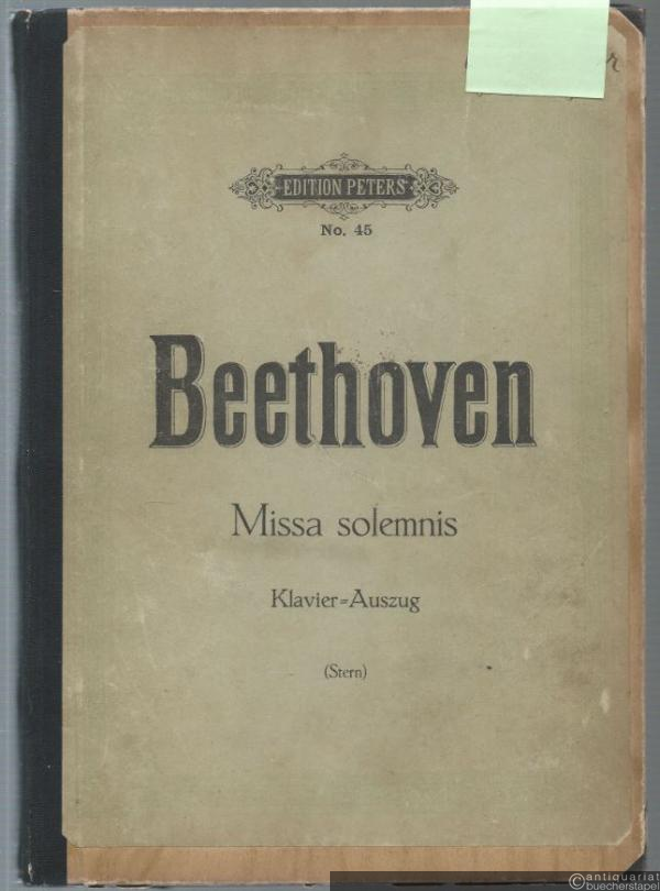  - Missa solemnis von L. van Beethoven im Klavierauszuge mit Text von Julius Stern. Op. 123 (= Edition Peters, Nr. 45).