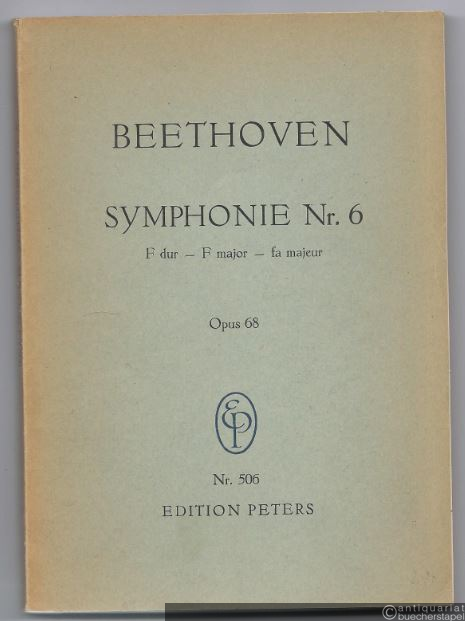  - Symphonie Nr. 6 F-Dur Op. 68 (= Edition Peters Nr. 506). Taschenpartitur.