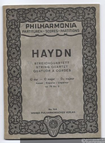  - Streichquartett Op. 76 No. 3 C-Dur (Kaiser) (= Philharmonia Partituren, No. 344).