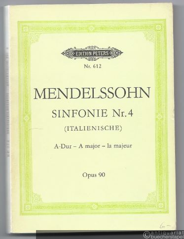  - Sinfonie Nr. 4 (Italienische) A-Dur. Op. 90 (= Edition Peters, Nr. 612). Taschenpartitur.