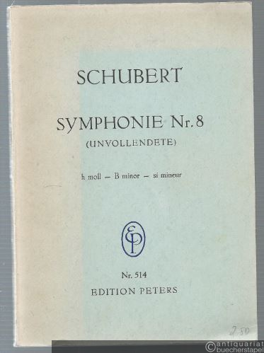  - Symphonie Nr. 8 (Unvollendete) h moll (= Edition Peters, Nr. 514). Studienpartitur.