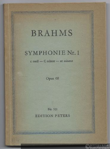  - Symphonie Nr. 1 c-Moll Op. 68 (= Edition Peters Nr. 521). Studienpartitur.
