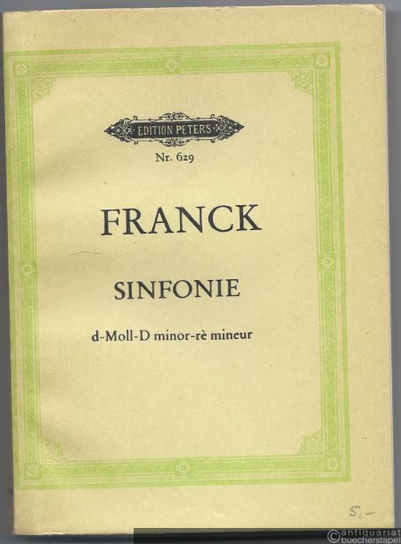  - Sinfonie d-Moll (= Edition Peters, Nr. 629). Taschenpartitur.