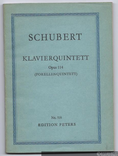  - Klavierquintett (Forellenquintett) Op. 114 (= Edition Peters, Nr. 518). Studienpartitur.