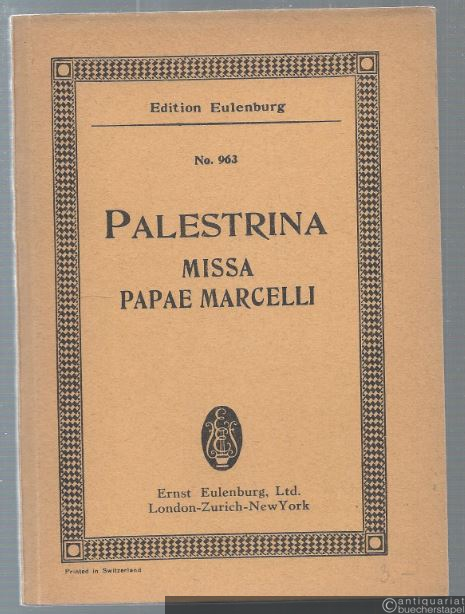  - Missa Papae Marcelli (= Edition Eulenburg, No. 963).