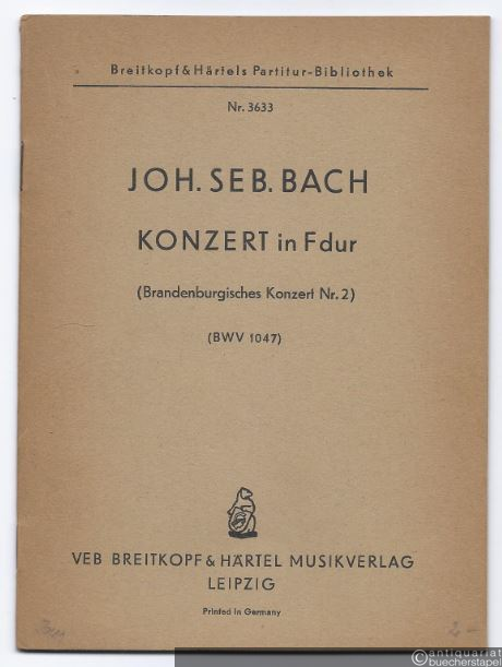  - Konzert in F-Dur (Brandenburgisches Konzert Nr. 2) BWV 1047 (= Breitkopf & Härtels Partitur-Bibliothek, Nr. 3633). Studienpartitur.