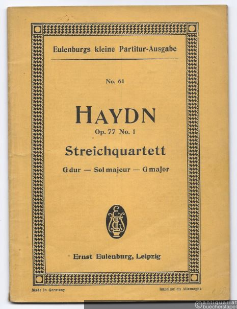  - Streichquartett Op. 77 No. 1 G-Dur (= Eulenburgs kleine Partitur-Ausgabe, No. 61).