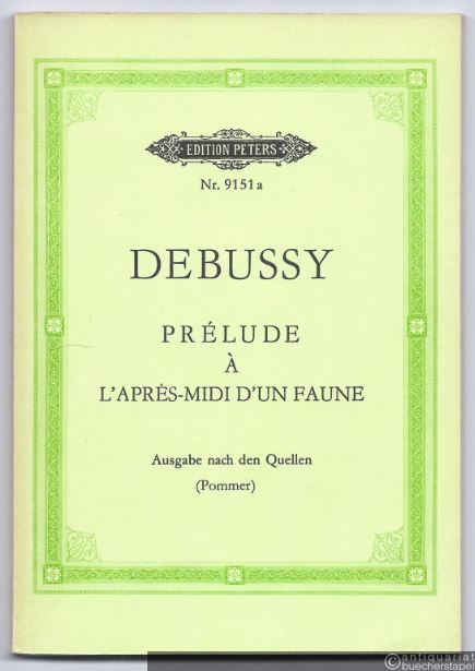  - Prelude a l'apres midi d'un faune / Vorspiel zum Nachmittag eines Faun (= Edition Peters Nr. 9151a). Taschenpartitur.