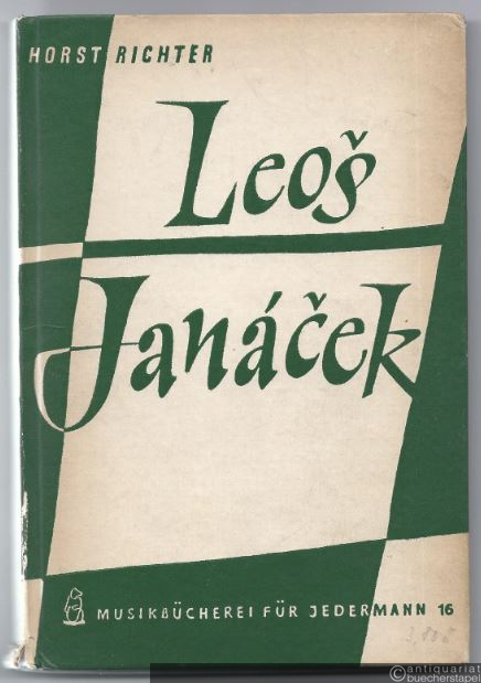  - Leos Janacek (= Musikbücherei für Jedermann, Nr. 16).
