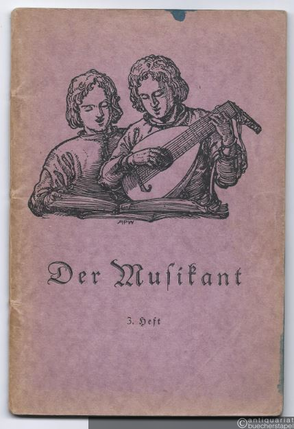  - Der Musikant. Lieder für die Schule. Heft 3: Alte und neue Lieder für Einzel-, Wechsel- und Chorgesang, einstimmig, zweistimmig und mit Instrumenten.