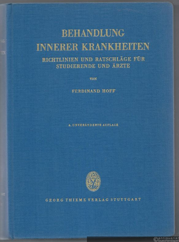  - Behandlung innerer Krankheiten. Richtlinien und Ratschläge für Studierende und Ärzte.