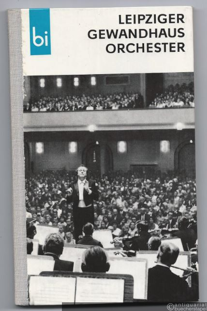 - Das Leipziger Gewandhausorchester.