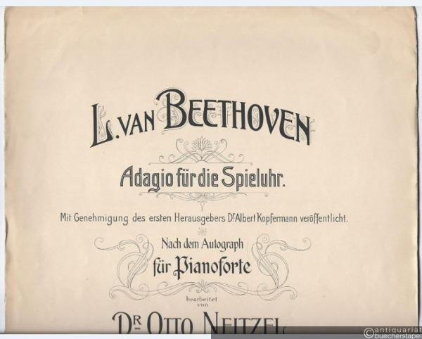  - Adagio für die Spieluhr. Mit Genehmigung des ersten Herausgebers Dr. Albert Kopfermann veröffentlicht.