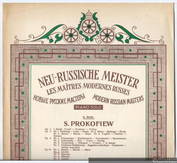  - Neu-russische Meister / Les maitres modernes Russes / Modern Russian Masters. 4. Serie: Prokofiew, Gavotte Op. 12 No. 2. Piano Solo.