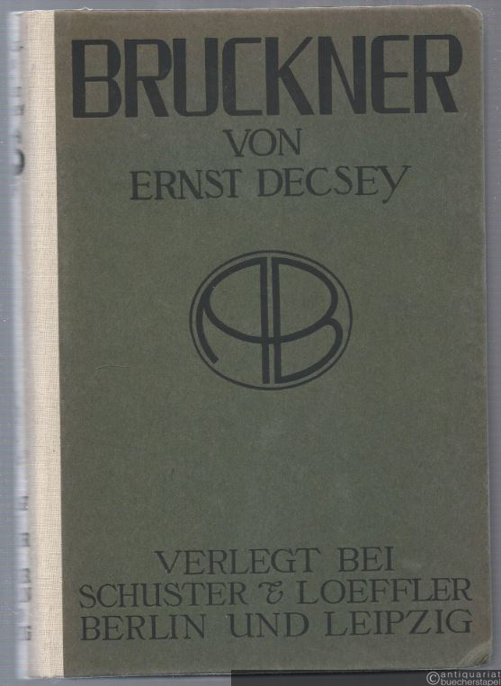  - Bruckner. Versuch eines Lebens.