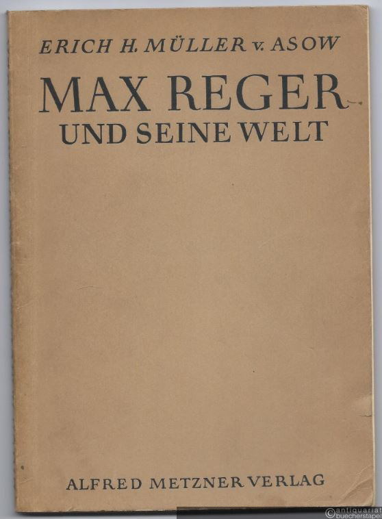  - Max Reger und seine Welt.