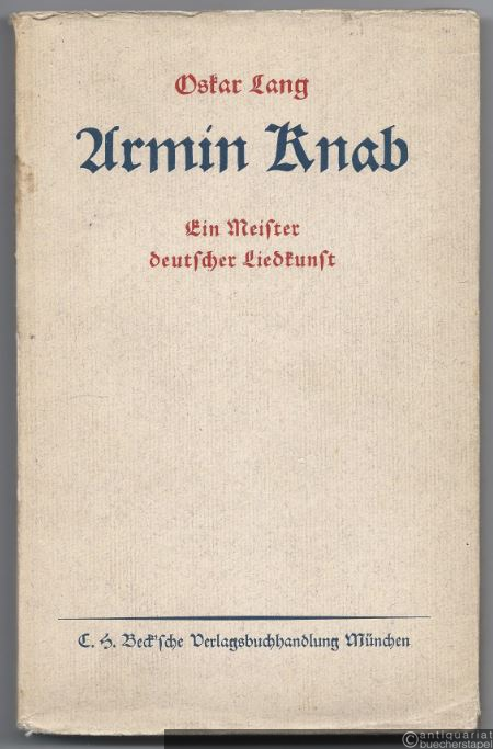  - Armin Knab. Ein Meister deutscher Liedkunst.