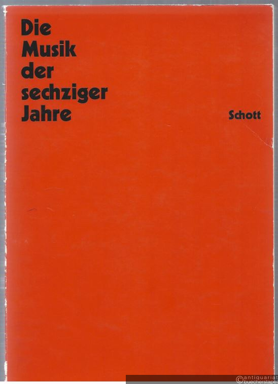  - Die Musik der sechziger Jahre. Zwölf Versuche (= Veröffentlichungen des Instituts für neue Musik und Musikerziehung Darmstadt, Band 12).