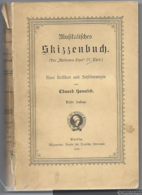 - Musikalisches Skizzenbuch (= Der "Modernen Oper" IV. Theil). Neue Kritiken und Schilderungen.