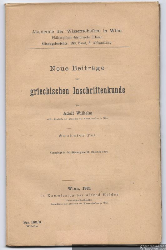  - Neue Beiträge zur griechischen Inschriftenkunde. Sechster Teil (= Akademie der Wissenschaften in Wien. Philosophisch-historische Klasse, Sitzungsberichte, 183. Band, 3. Abhandlung).