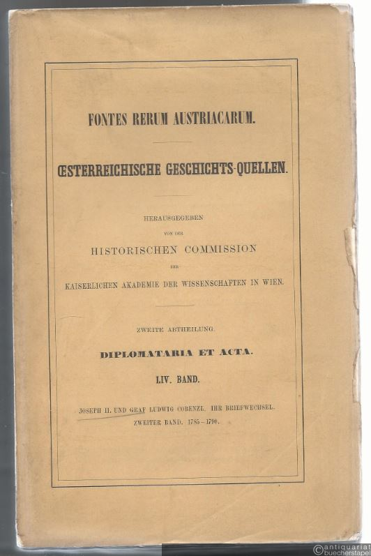  - Joseph II. und Graf Ludwig Cobenzl. Ihr Briefwechsel. Zweiter Band: 1785 - 1790.