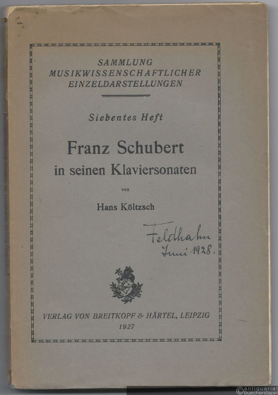  - Franz Schubert in seinen Klaviersonaten (= Sammlung musikwissenschaftlicher Einzeldarstellungen, 7. Heft).