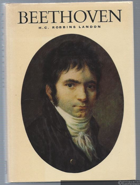  - Beethoven. Sein Leben und seine Welt in zeitgenössischen Bildern und Texten.