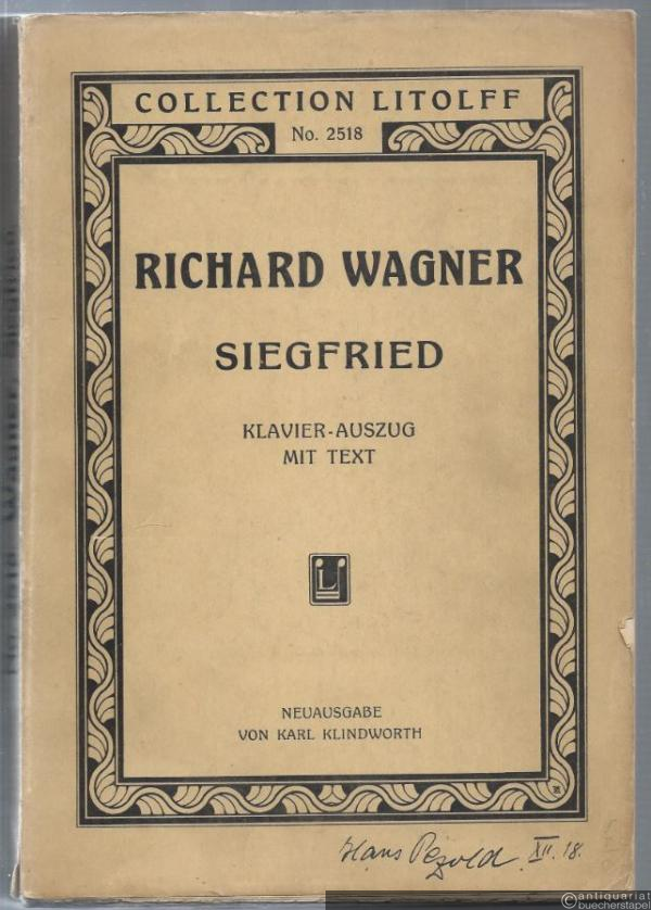  - Siegfried (= Collection Litolff, No. 2518). Klavier-Auszug mit Text.