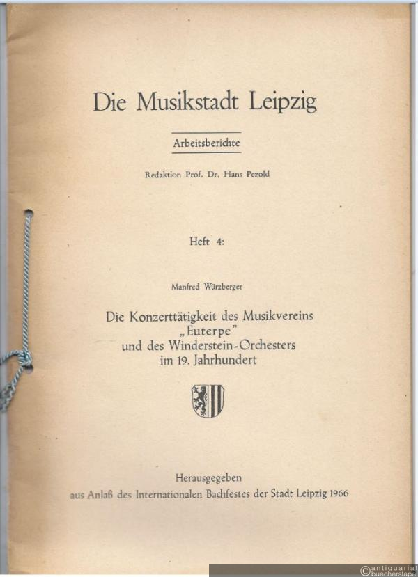  - Die Konzerttätigkeit des Musikvereins "Euterpe" und des Winderstein-Orchesters im 19. Jahrhundert (= Die Musikstadt Leipzig. Arbeitsberichte, Heft 4).
