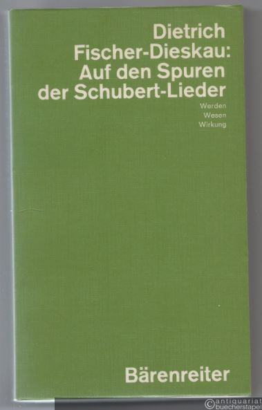  - Auf den Spuren der Schubert-Lieder. Werden - Wesen - Wirkung.