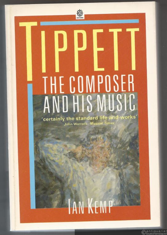  - Tippett. The Composer and his Music.