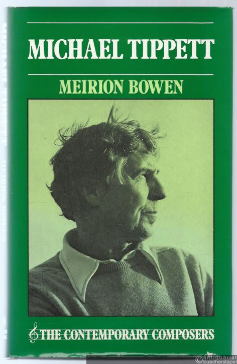  - Michael Tippett (= The Contemporary Composers).