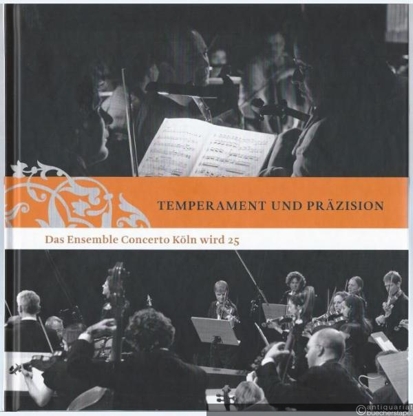  - Temperament und Präzision. Das Ensemble Concert Köln wird 25.