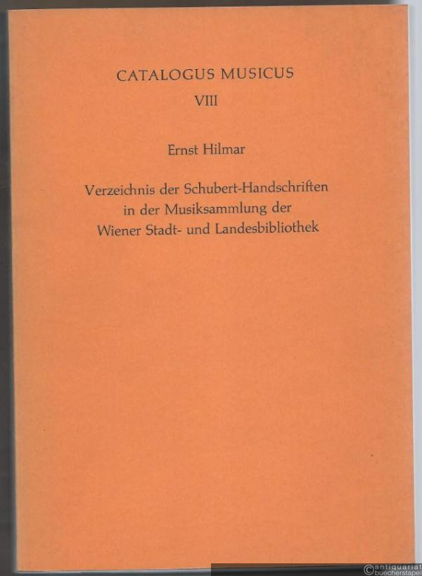  - Verzeichnis der Schubert-Handschriften in der Musiksammlung der Wiener Stadt- und Landesbibliothek (= Catalogus Musicus, Band 8).